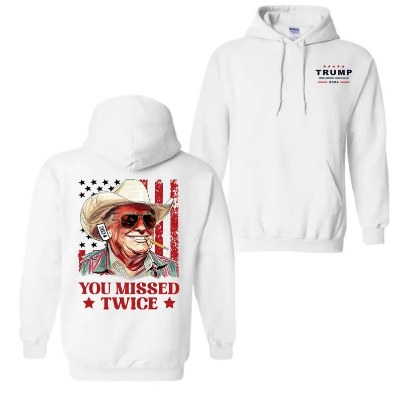 You Missed Twice Trump Hoodie - Western Trump Cowboy You Missed Flag Back T-shirt Hoodie, For Men And Women, Trendy Shirt