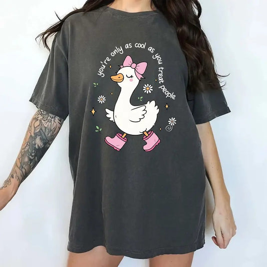 You're Only As Cool As You Treat People Comfort Colors Shirt, Cute Goose Kindness T-shirt, Positive Affirmation Graphic Tee, Gift For Her