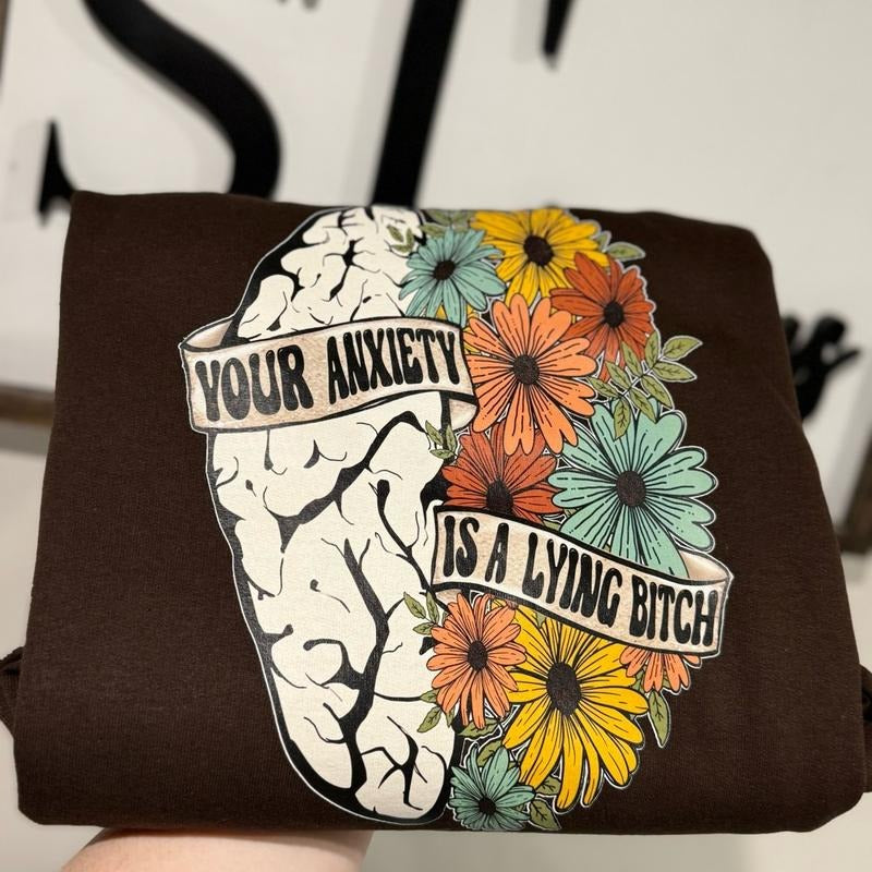 Your Anxiety is Lying Brown sweatshirt unisex fit T-Shirts, Hoodie | DripVista.com