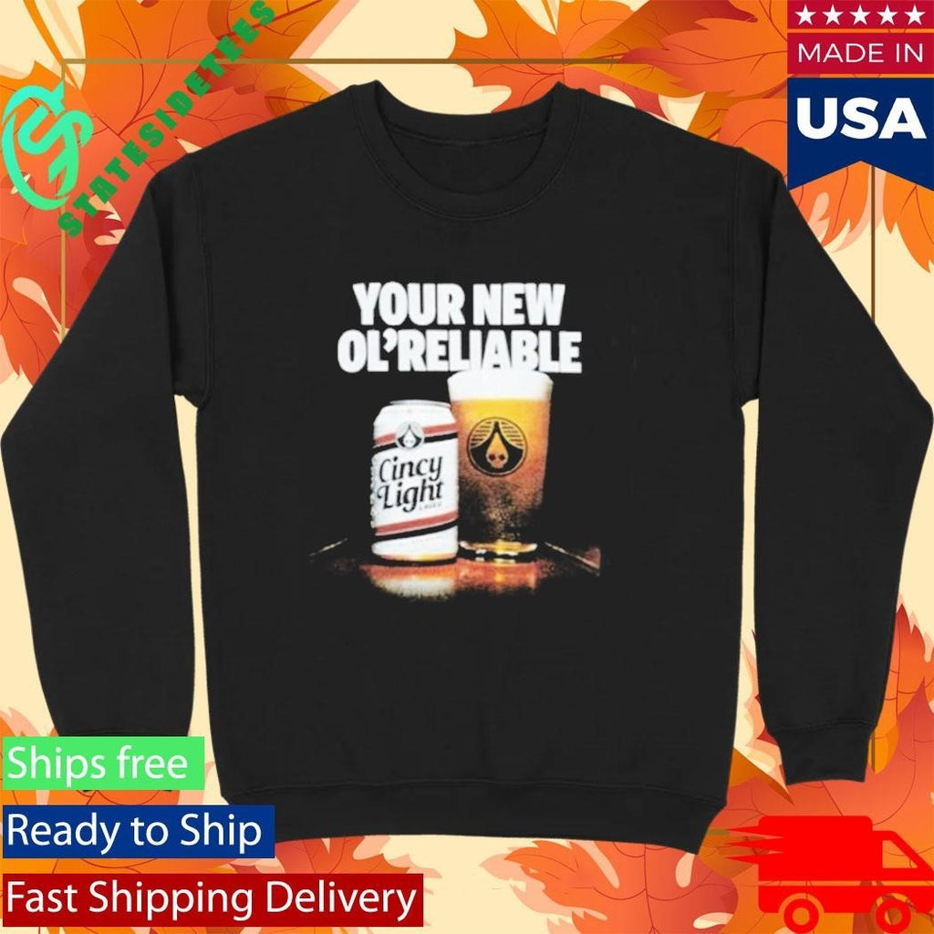 Your New Ol Reliable Cincy Light Ol’ Reliable Shirt