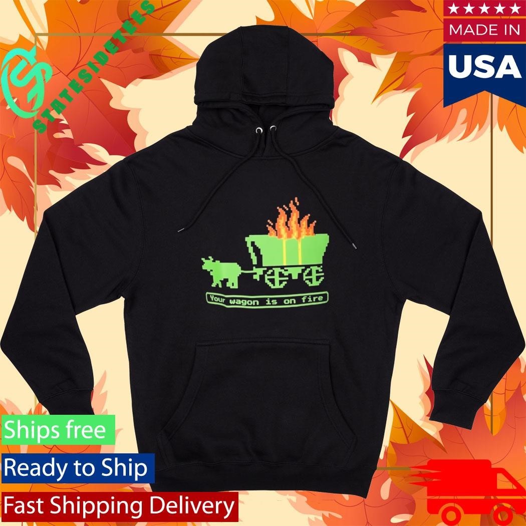Your Wagon Is On Fire Retro Gaming Shirt