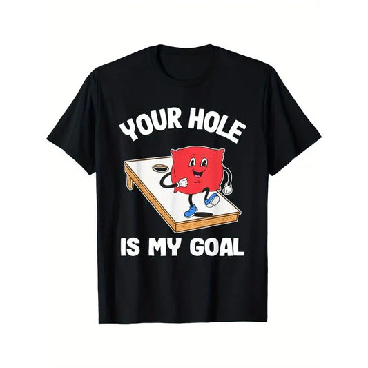 Your hole is my target Cornhole bean bag satire Cornhole T-shirt Made in USA
