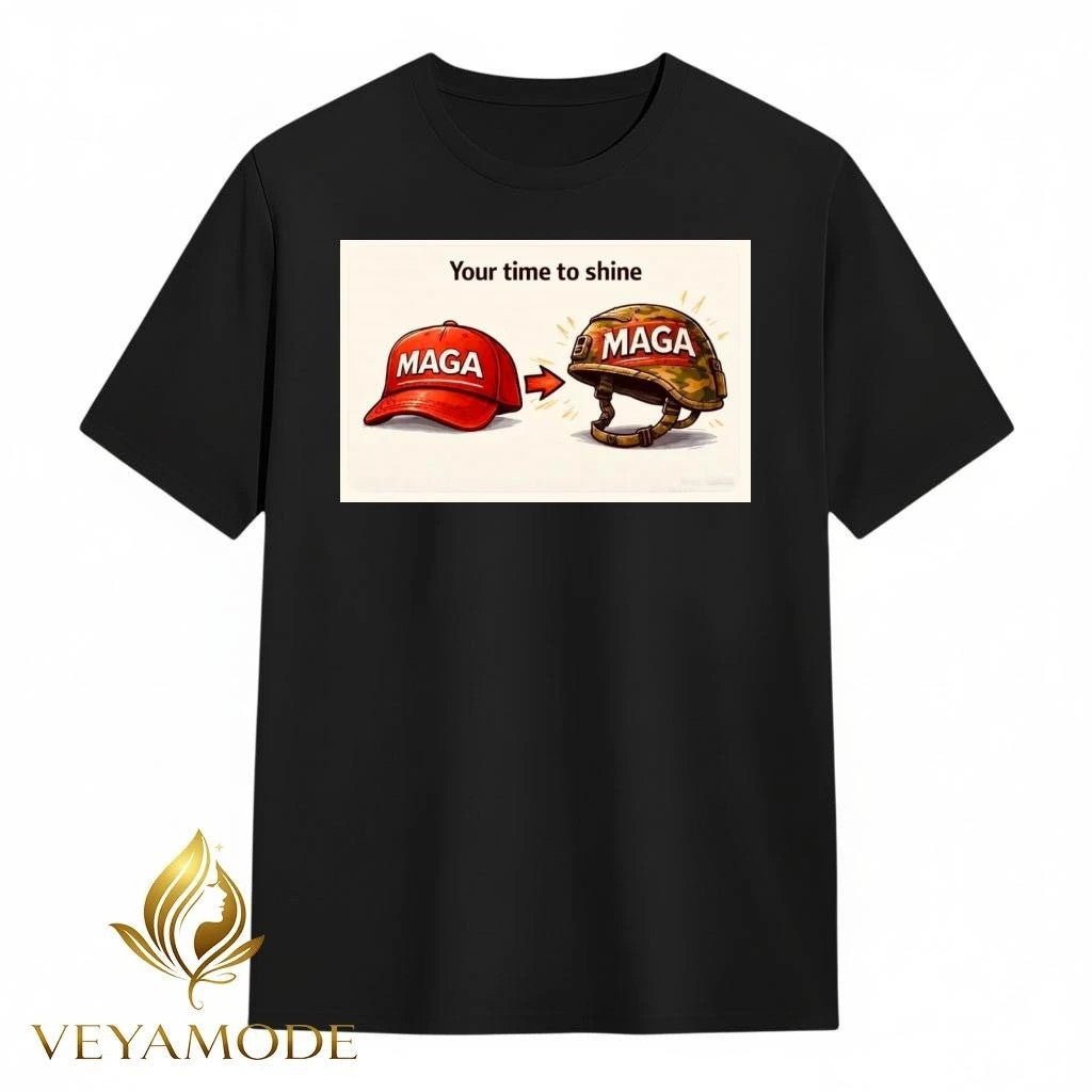 Your time to shine MAGA cap and military helmets tee