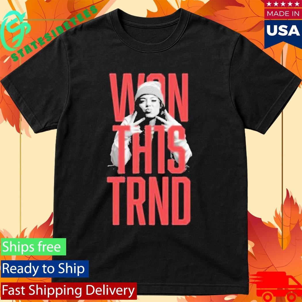 Zahide Won This Trnd Shirt
