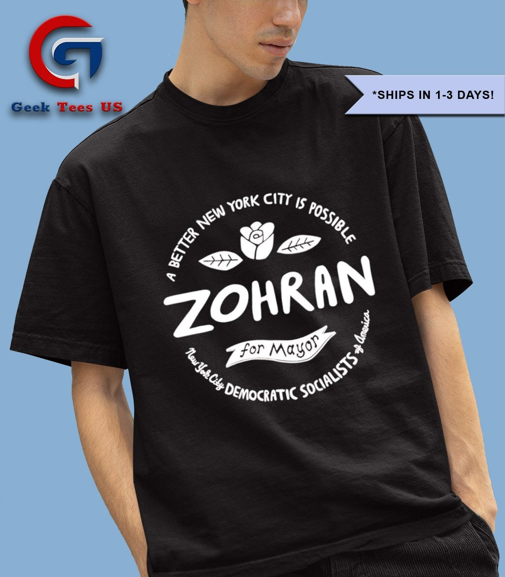 Zohran A Better New York City is Possible for Mayor New York City Democratic Socialists Of America shirt