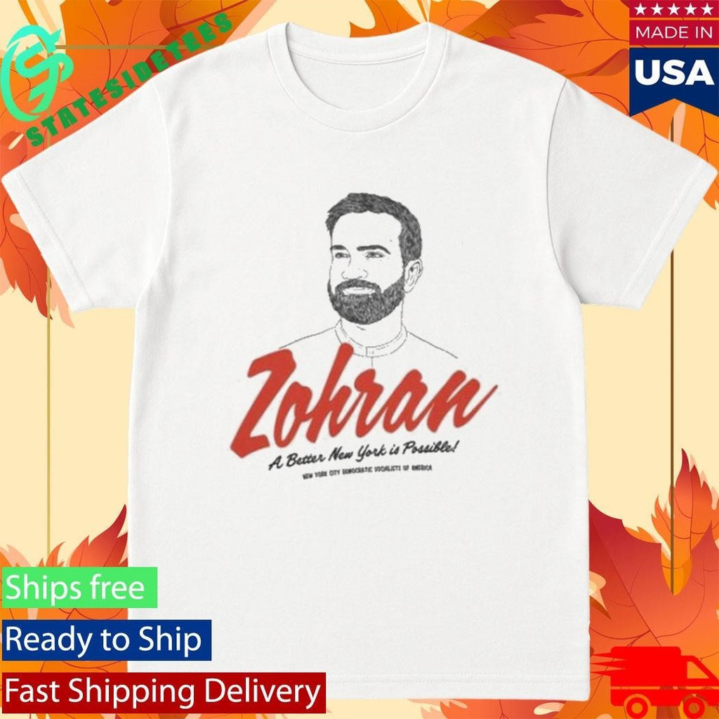 Zohran A Better New York Is Possible Shirt
