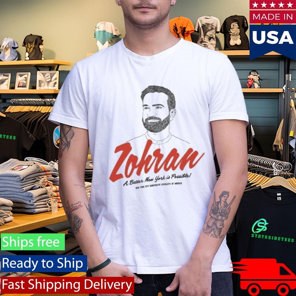 Zohran A Better New York Is Possible Shirt