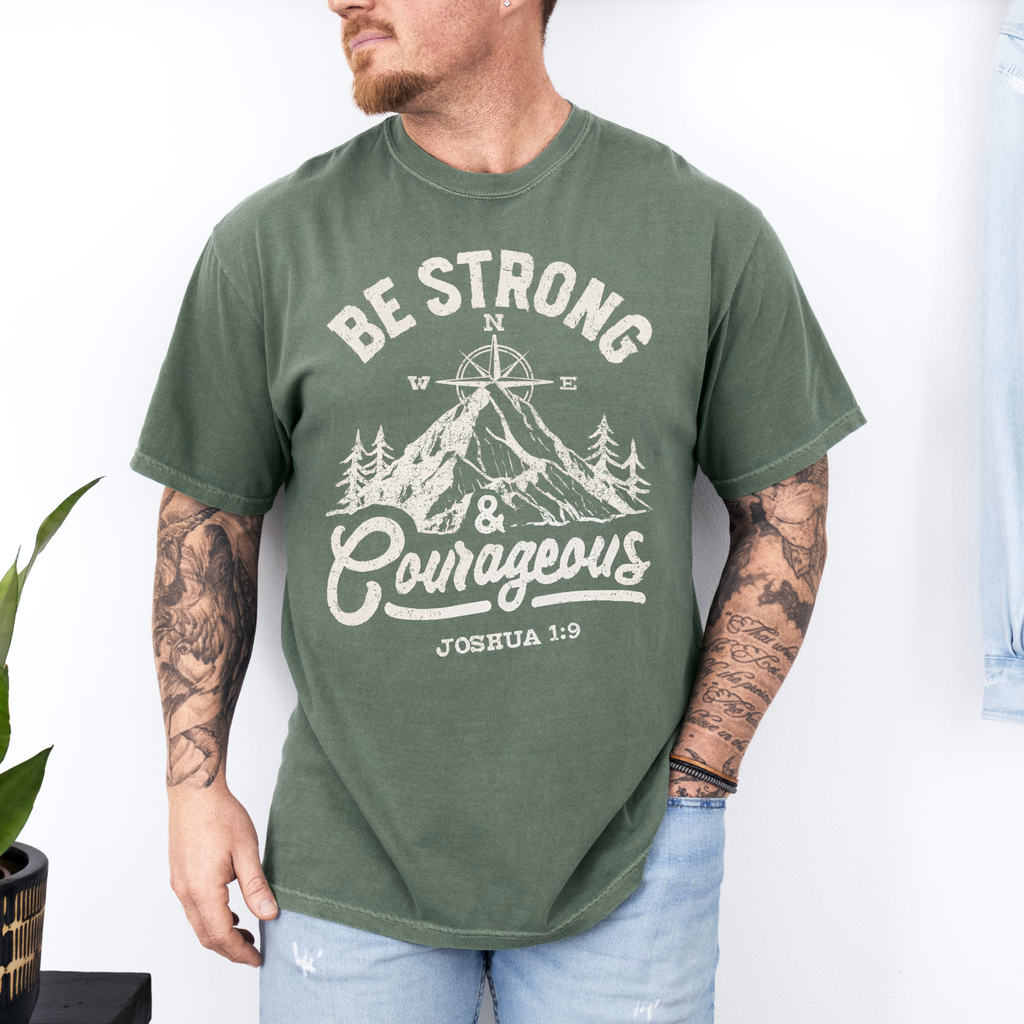 Father's Day: Be Strong Joshua 1:9 On Comfort Colors Moss