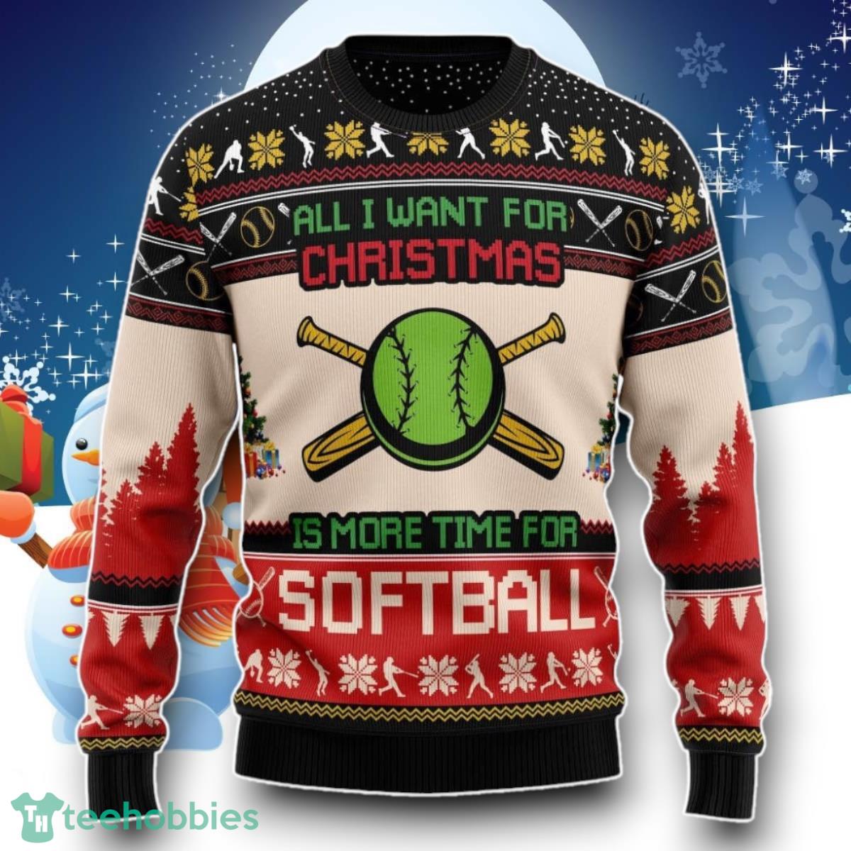 All I Want For Christmas Is More Time For Softball Ugly Christmas Sweater Unique Gift
