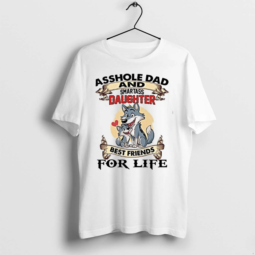 Asshole Dad And Smartass Daughter Best Friends For Life 0 Tshirts Sweater