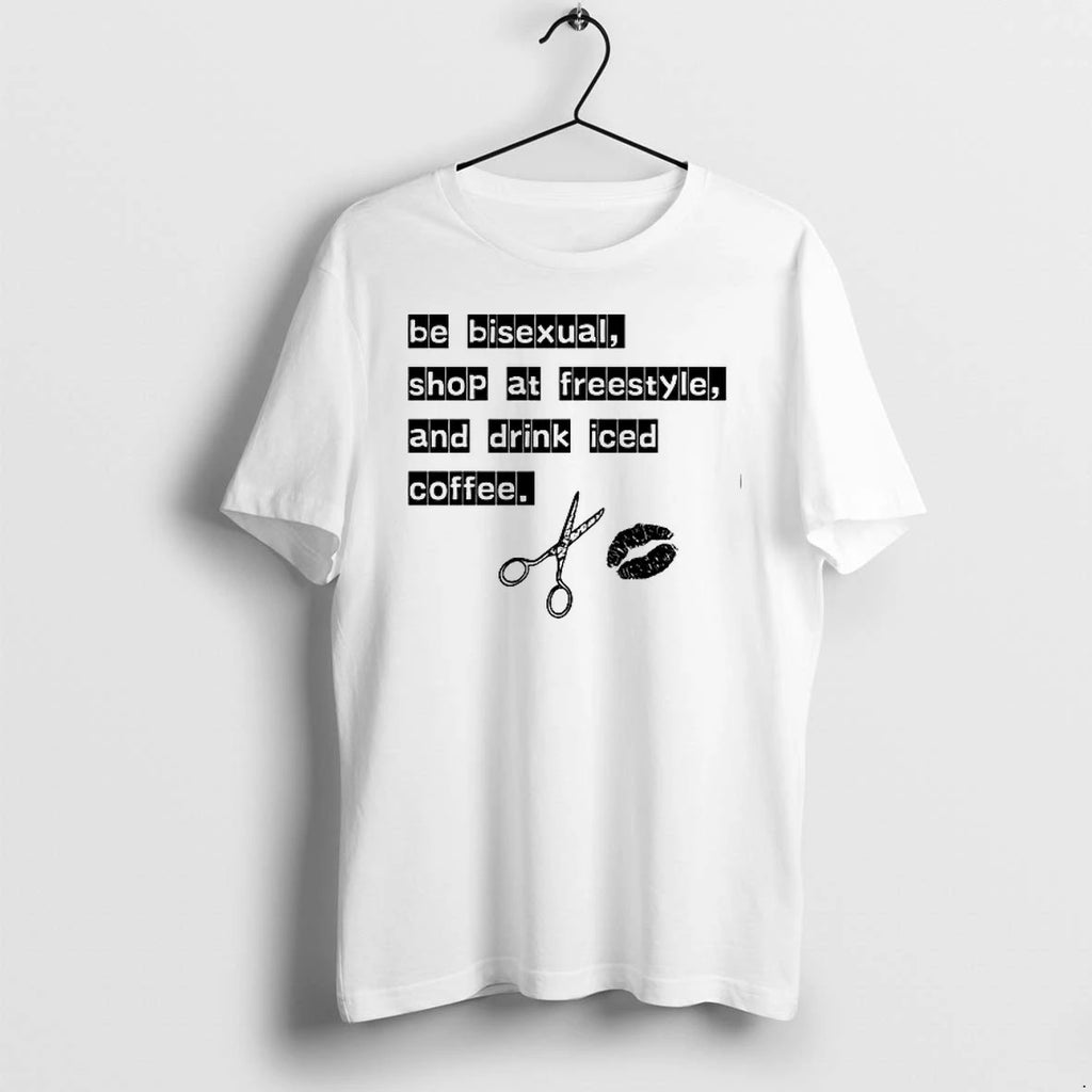 Be Bisexual Shop At Freestyle And Drink Iced Coffee 0 Tshirts Sweater