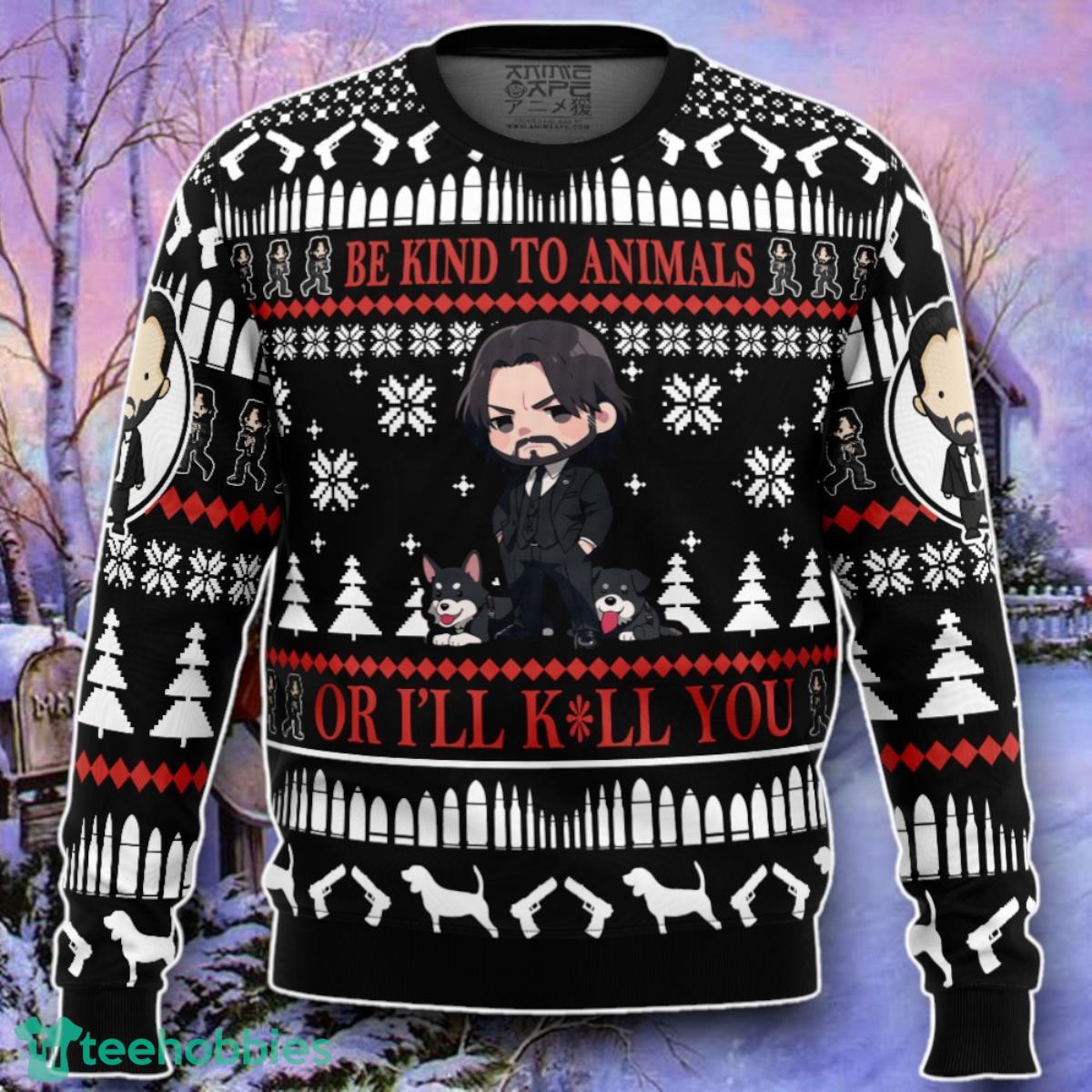 Be Kind To Animals John Wick Ugly Christmas 3D Sweater Style Gift