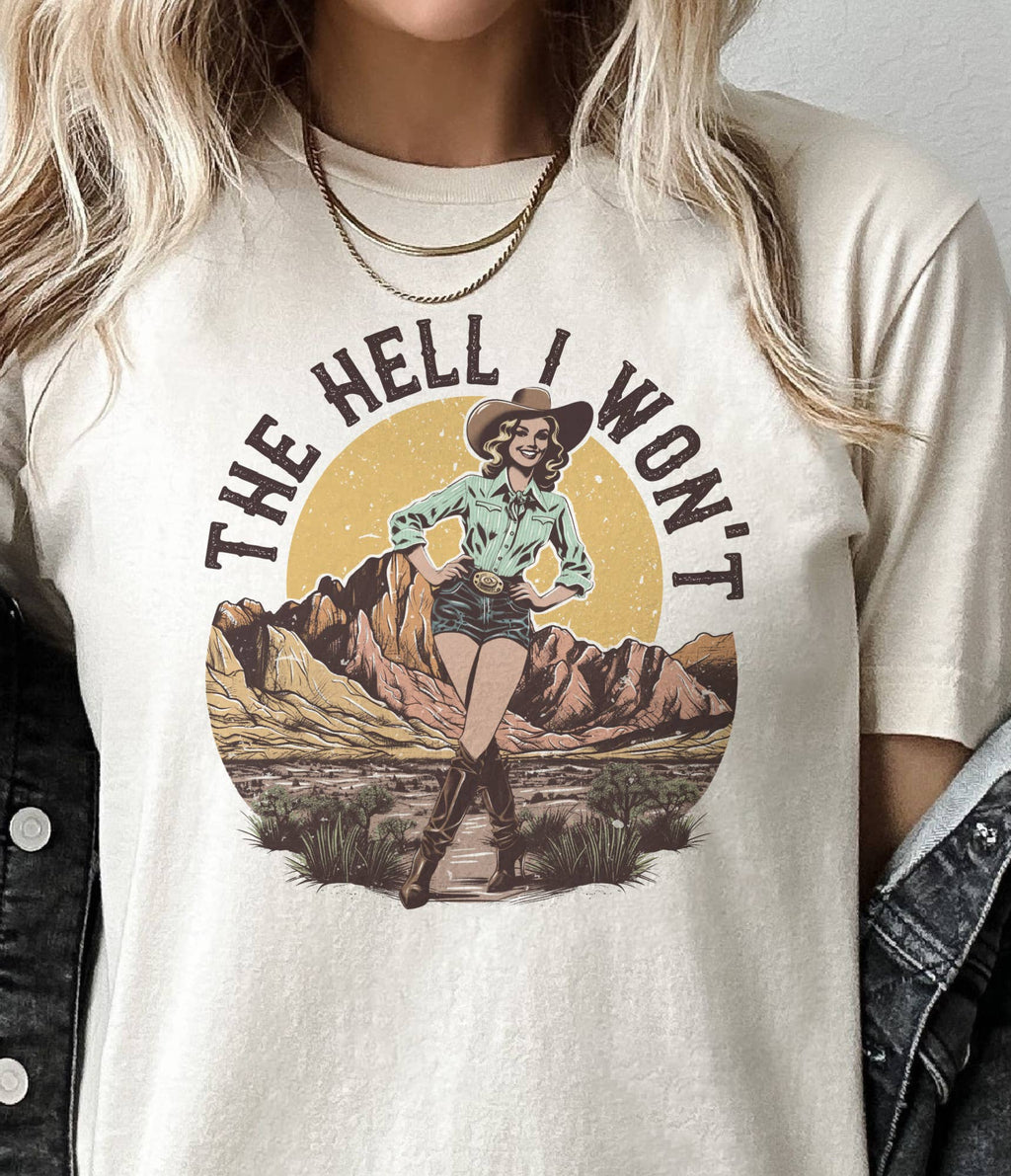 Retro Western the Hell I Won't Country Graphic Tee
