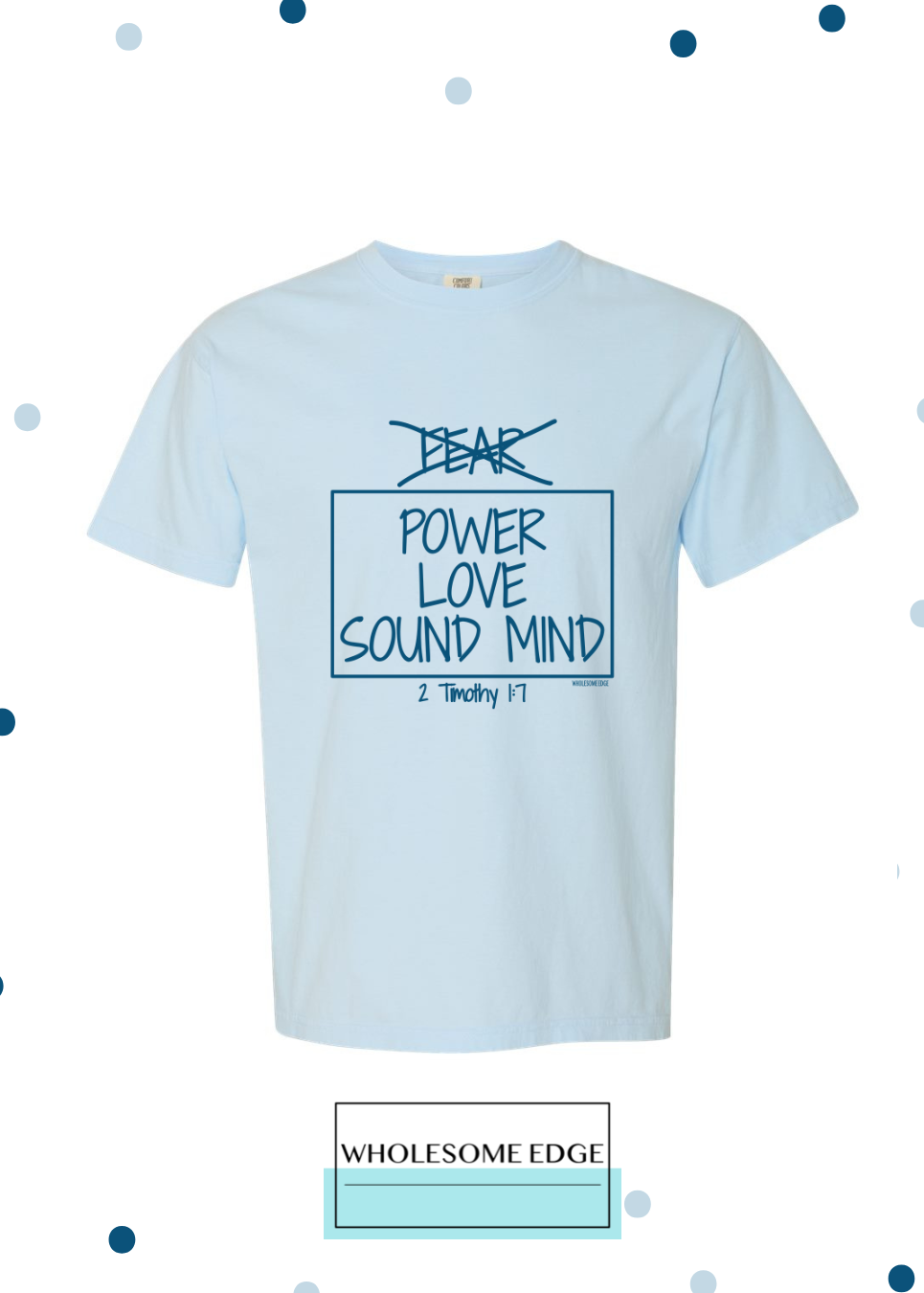 Power Love & Sound Mind - Christian Tee