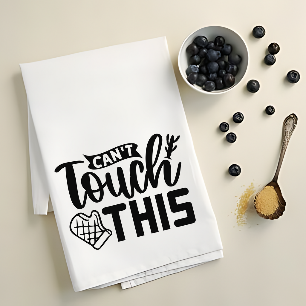 Can't Touch This Kitchen Towel