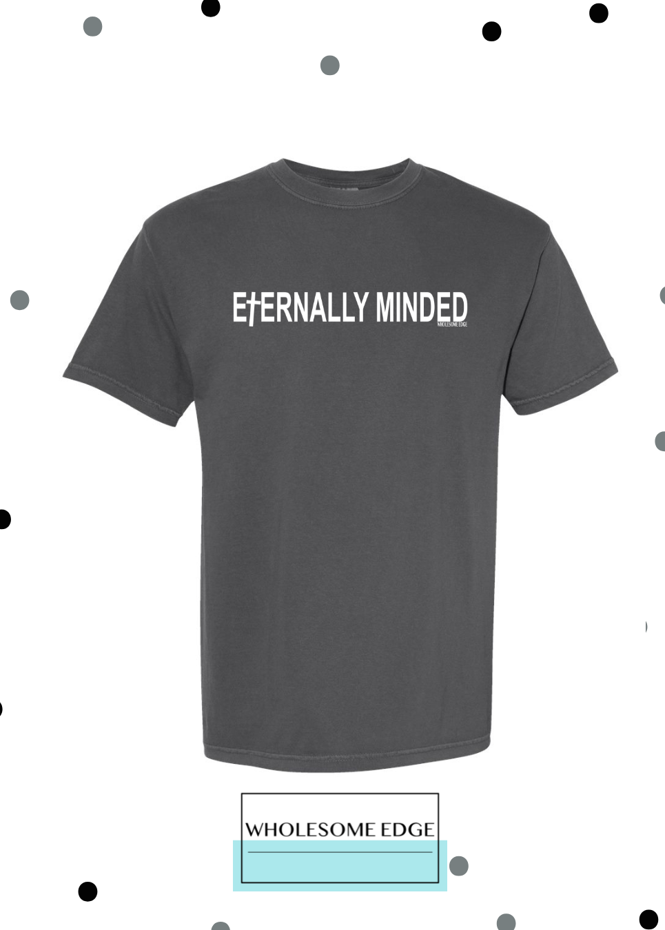 Eternally Minded - Christian Tee