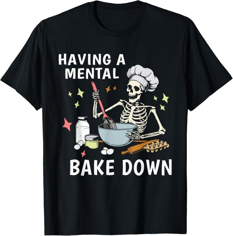 cotton Funny Skeleton Baker Baking Lover Having WB shield Mental Bake Down T-Shirt casual Fashion graphic tees for women...
