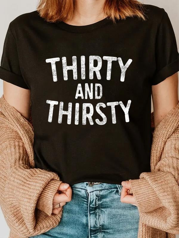 cotton Thirty Gunpla brand Thirsty T-Shirt 30th Birthday Shirt T-Shirt casual Fashion graphic tees women Hoodie, Sweatshirt