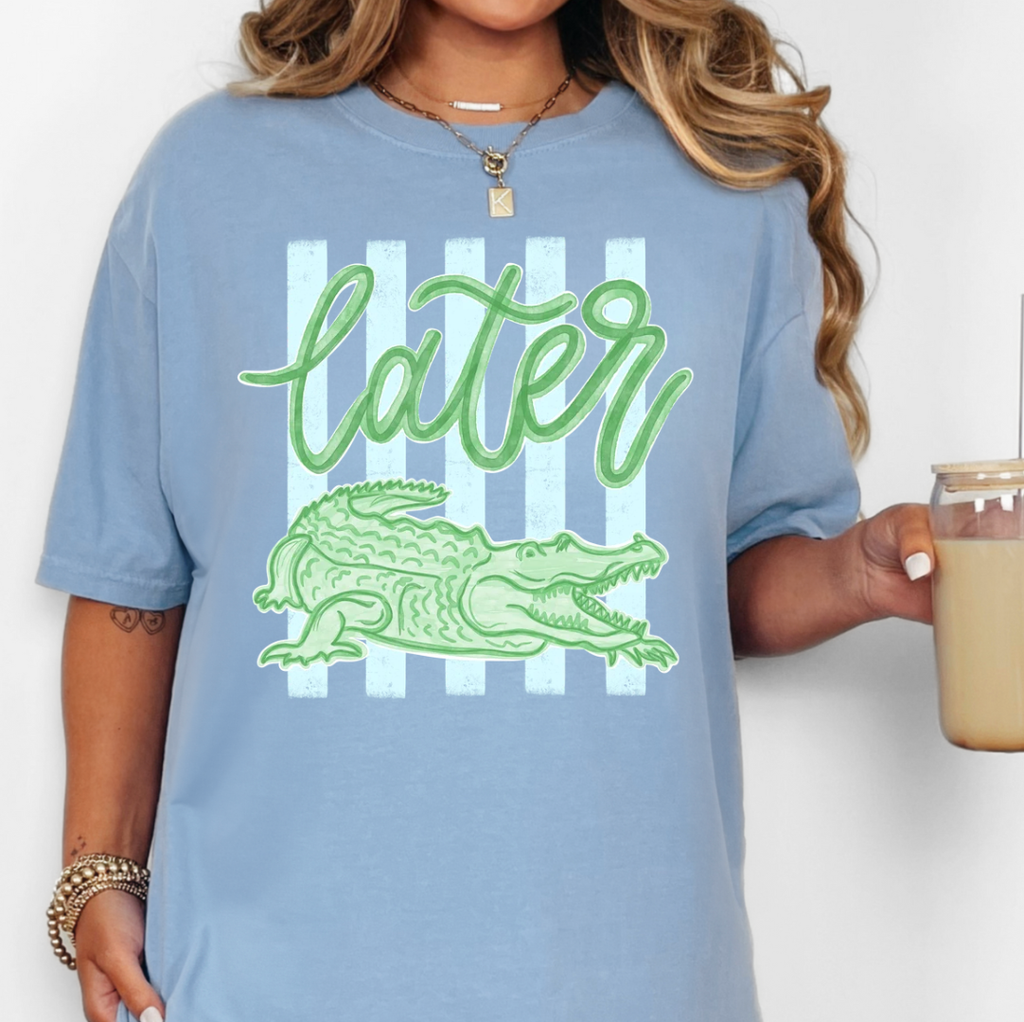 Later Gator Comfort Color Tee