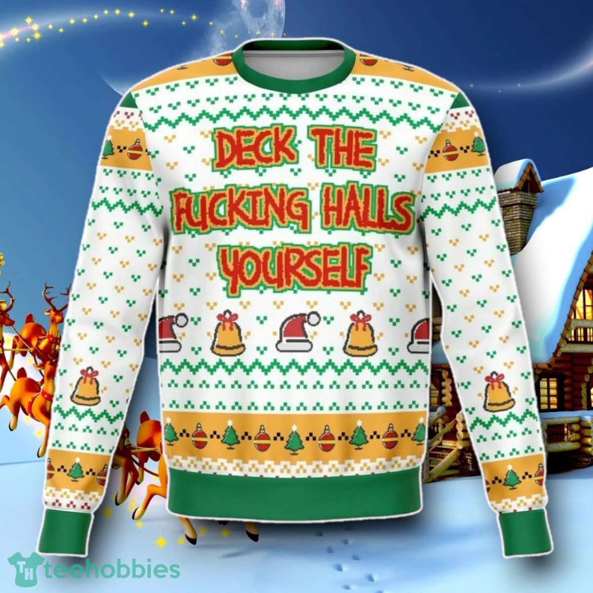 Deck The Halls Yourself Dank Ugly Christmas 3D Sweater Special Gift