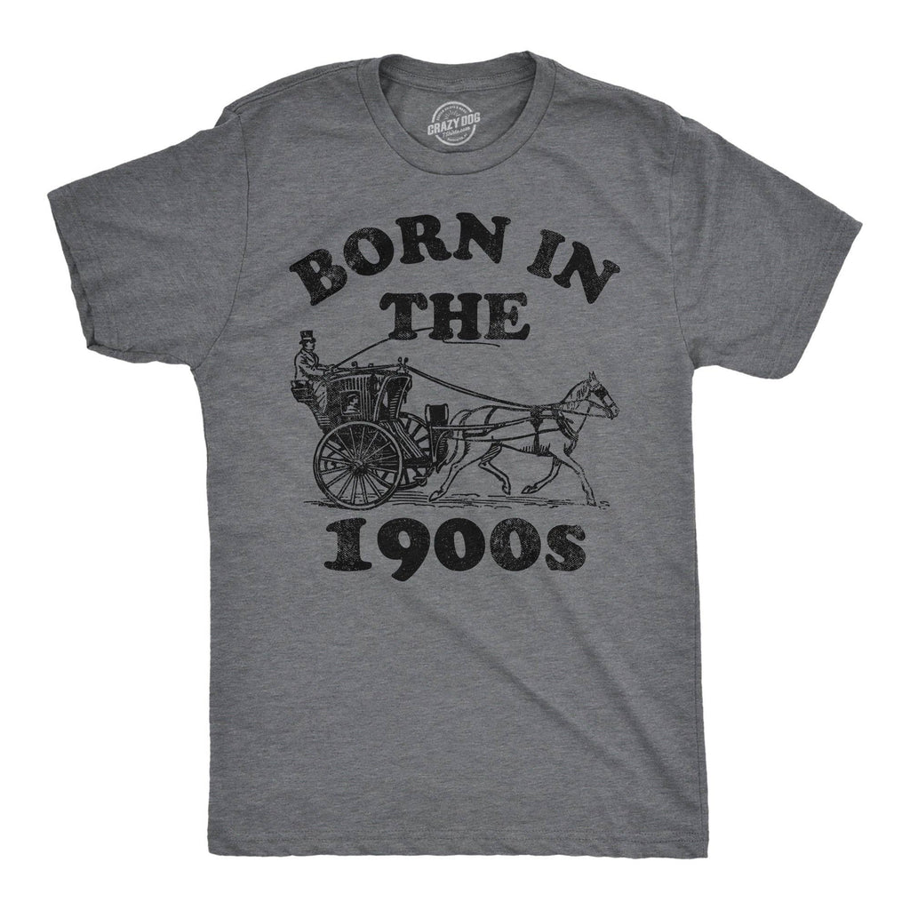 Born in the 1900s Men's T Shirt