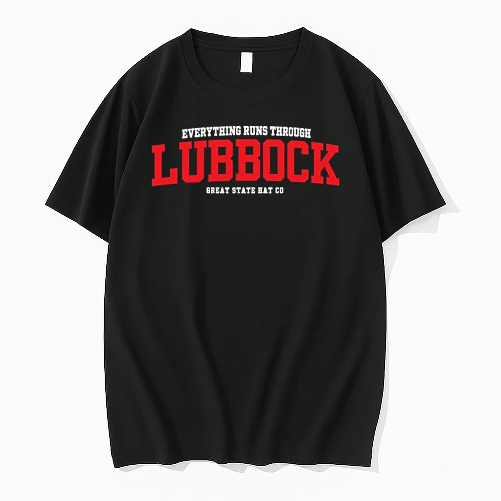 Everything Runs Through Lubbock Great State Hat Co 0 Tshirts Sweater