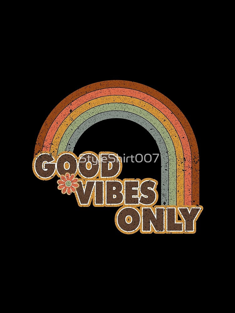 Good Vibes Only by StyleShirt007