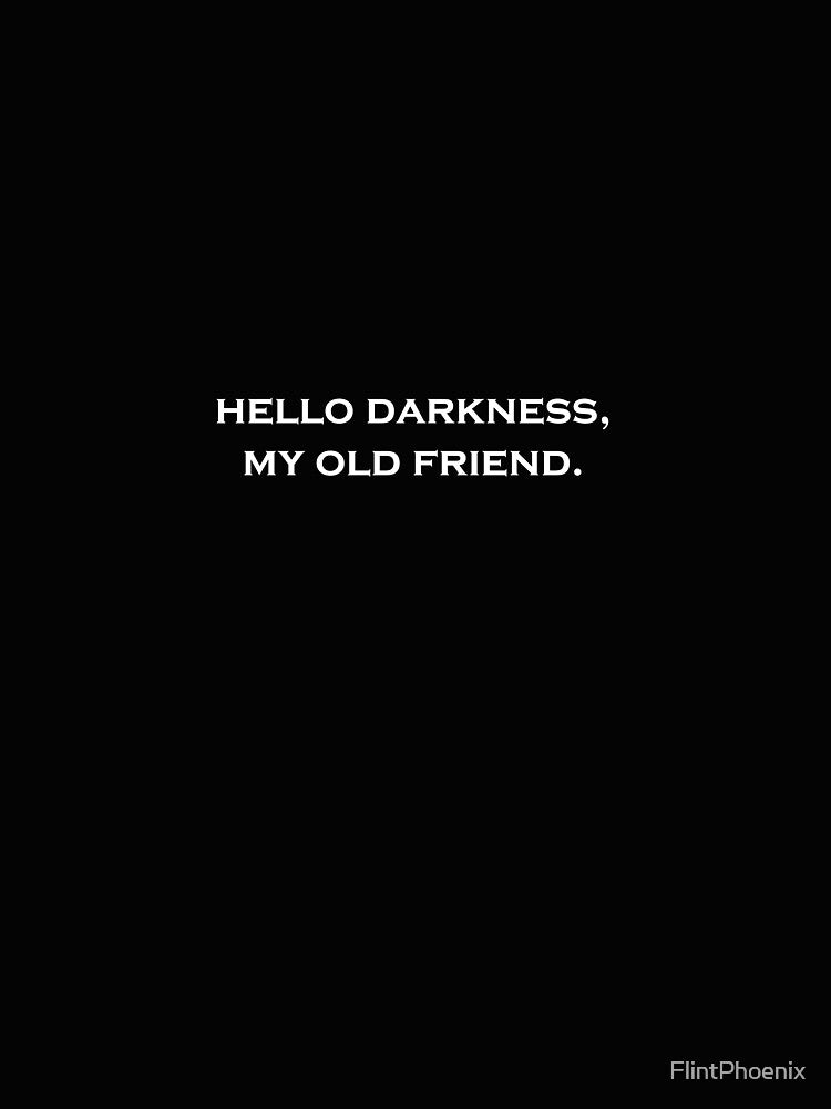 Hello Darkness, My Old Friend. Retro 70s. Funny Shirts. by FlintPhoenix