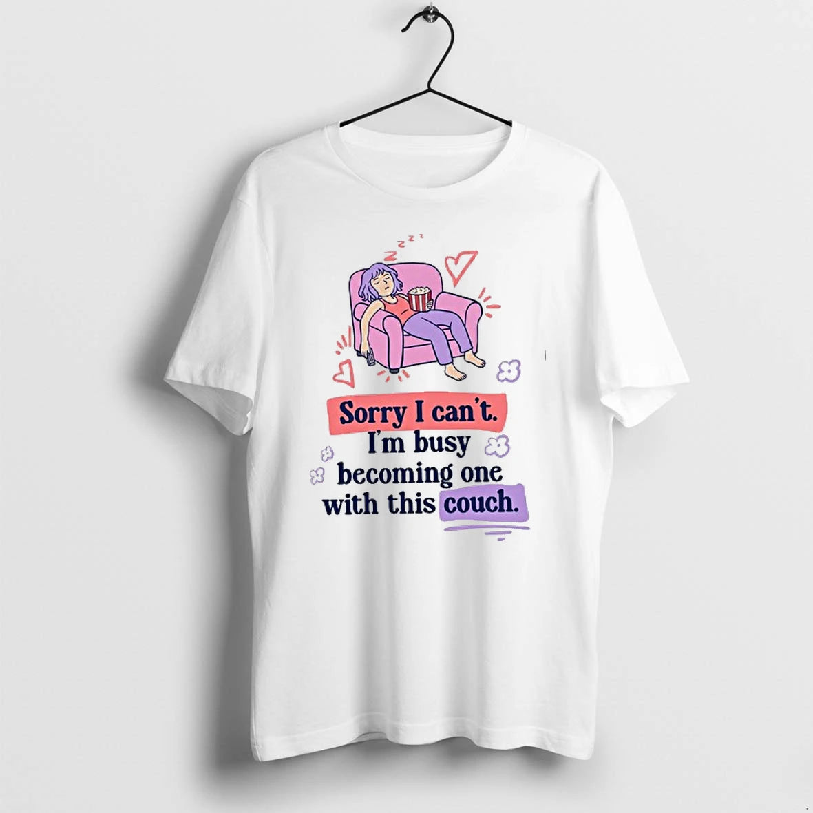 Girl Sorry I Cant Im Busy Becoming One With This Couch 0 Tshirts Sweater