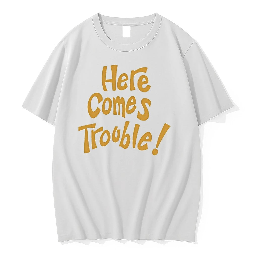 Here Comes Trouble 0 Tshirts Sweater