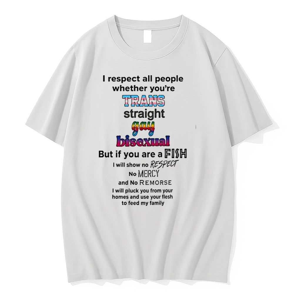 I Respect All People Whether Youre Tans Straight Gay Bisexual 0 Tshirts Sweater