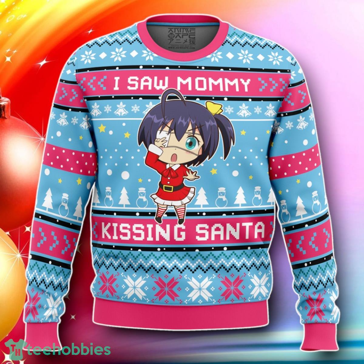 I Saw Mommy Love, Chunibyo & Other Delusions! Ugly Christmas Sweater Gift For Loved Ones
