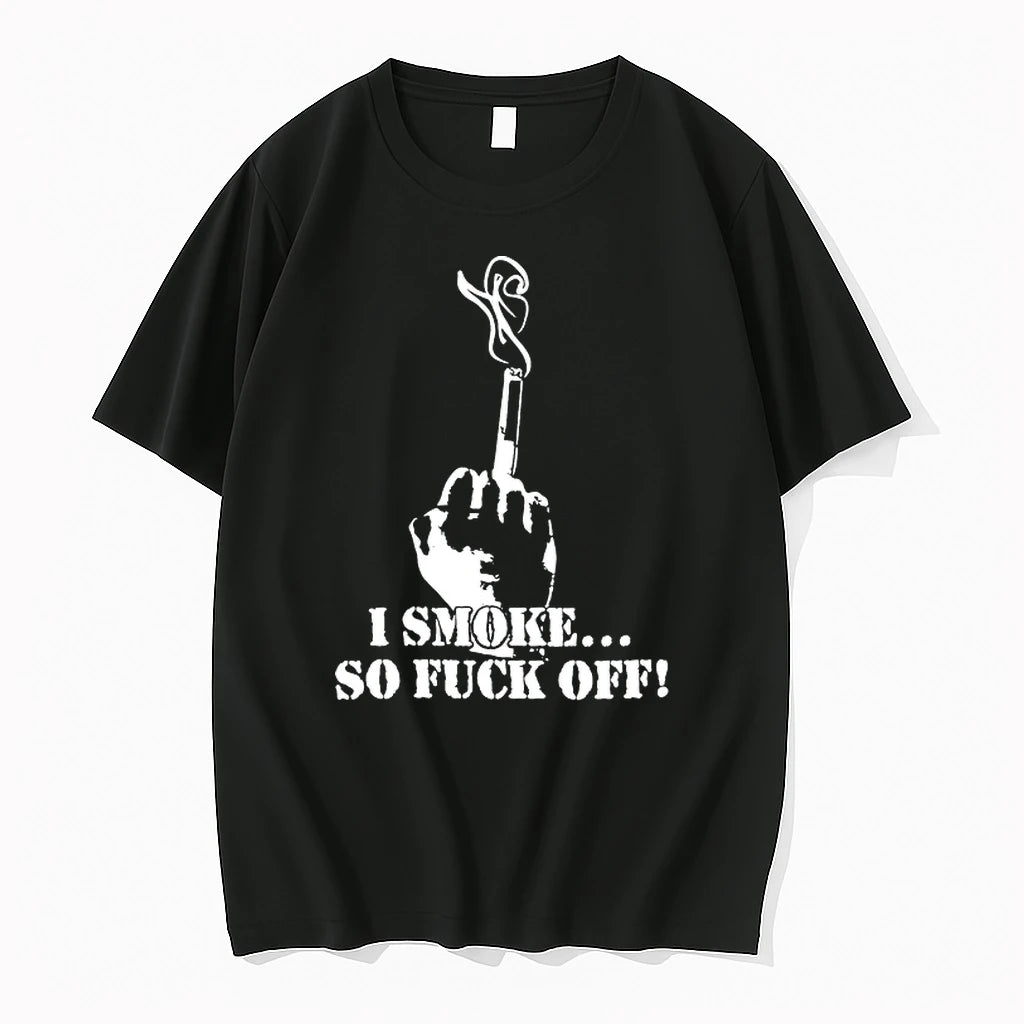 I Smoke So Fuck Off Classic 0 Tshirts Sweater