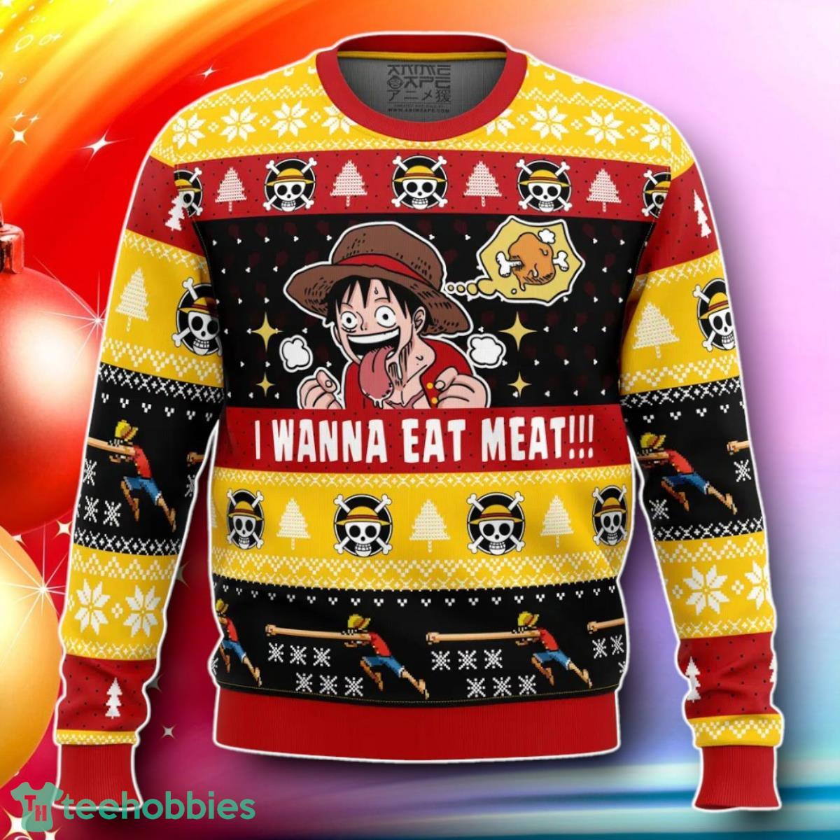 I Want To Eat Meat Luffy OP Pirates Ugly Christmas Sweater Gift For Loved Ones