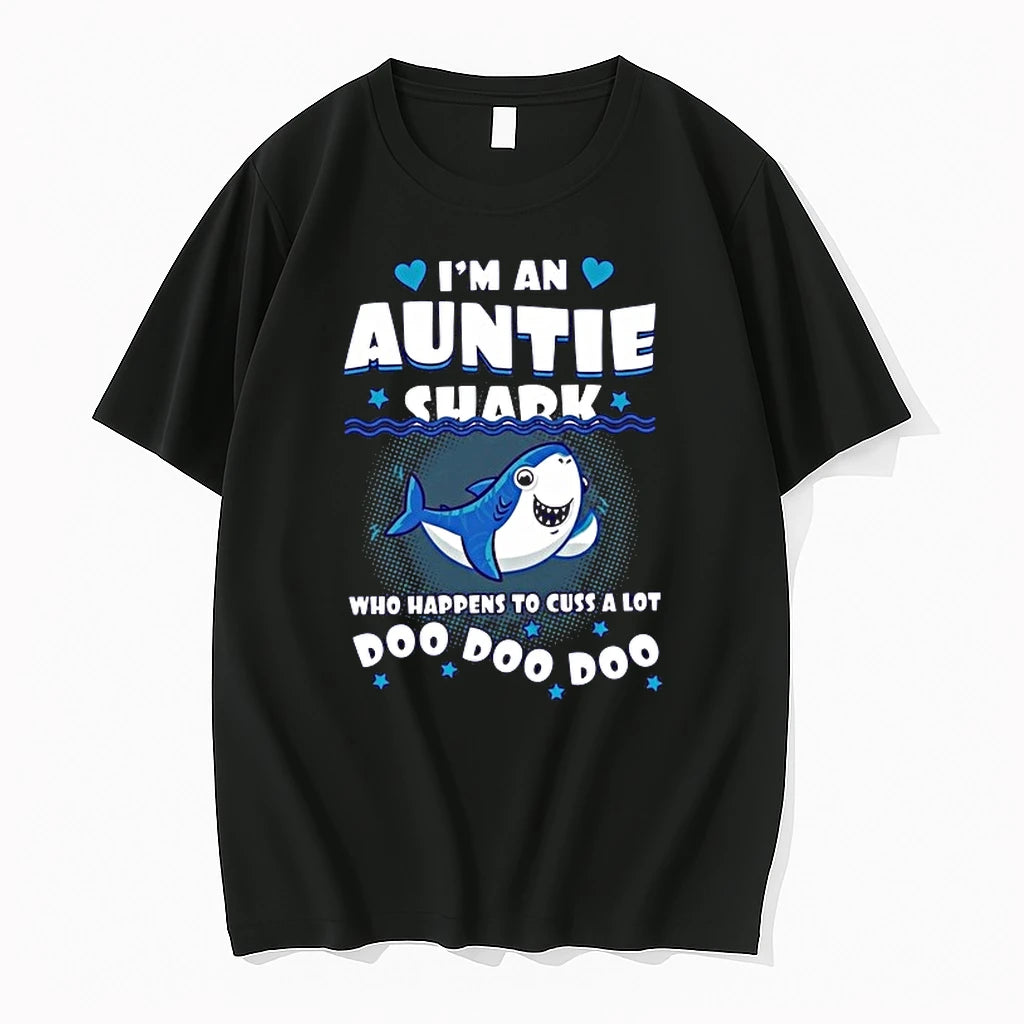 Im An Auntie Shark Who Happens To Cuss A Lot Doo Doo Doo 0 Tshirts