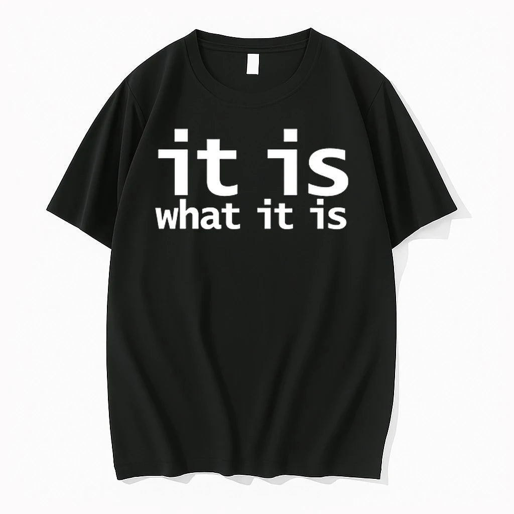It Is What It Is 0 Tshirts Sweater