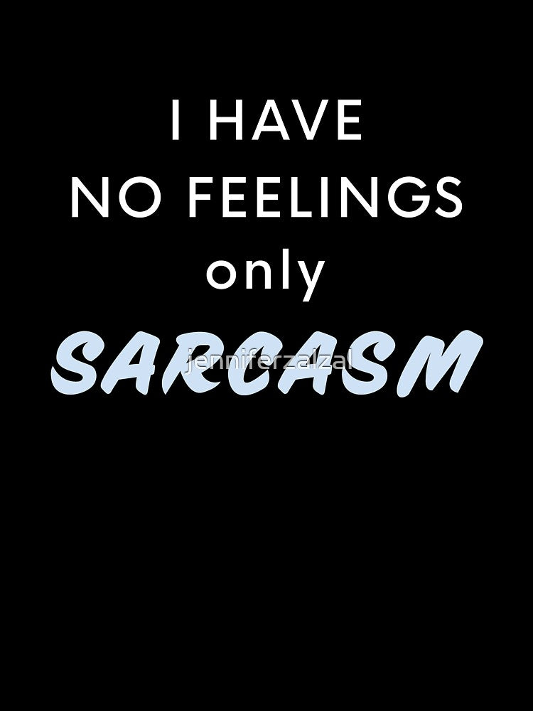 Just Sarcasm by jenniferzalzal