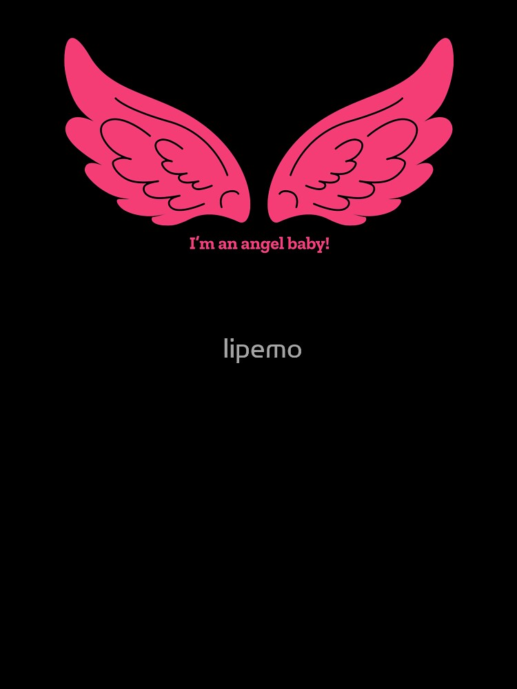 I'm an angel baby! Angel Wings by lipemo