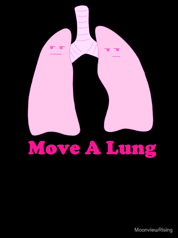 Move A Lung by MoonviewRising