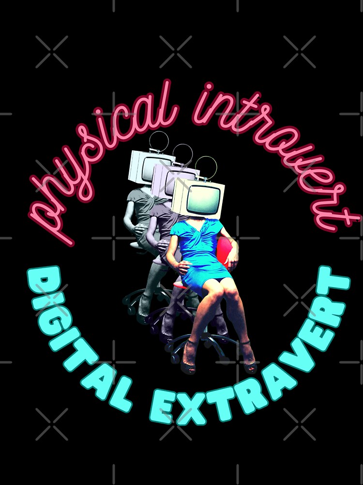 Physical Introvert, Digital Extravert by Elsewierd