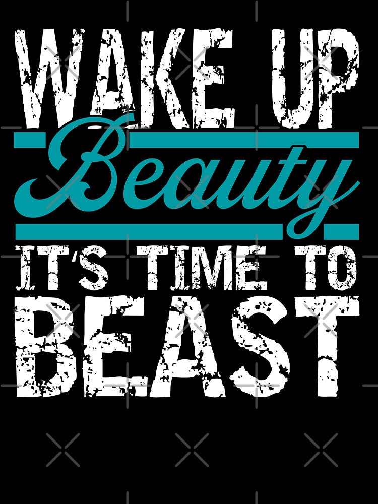 Wake Up Beauty Fitness Gym Body Building by Wildchagapicker