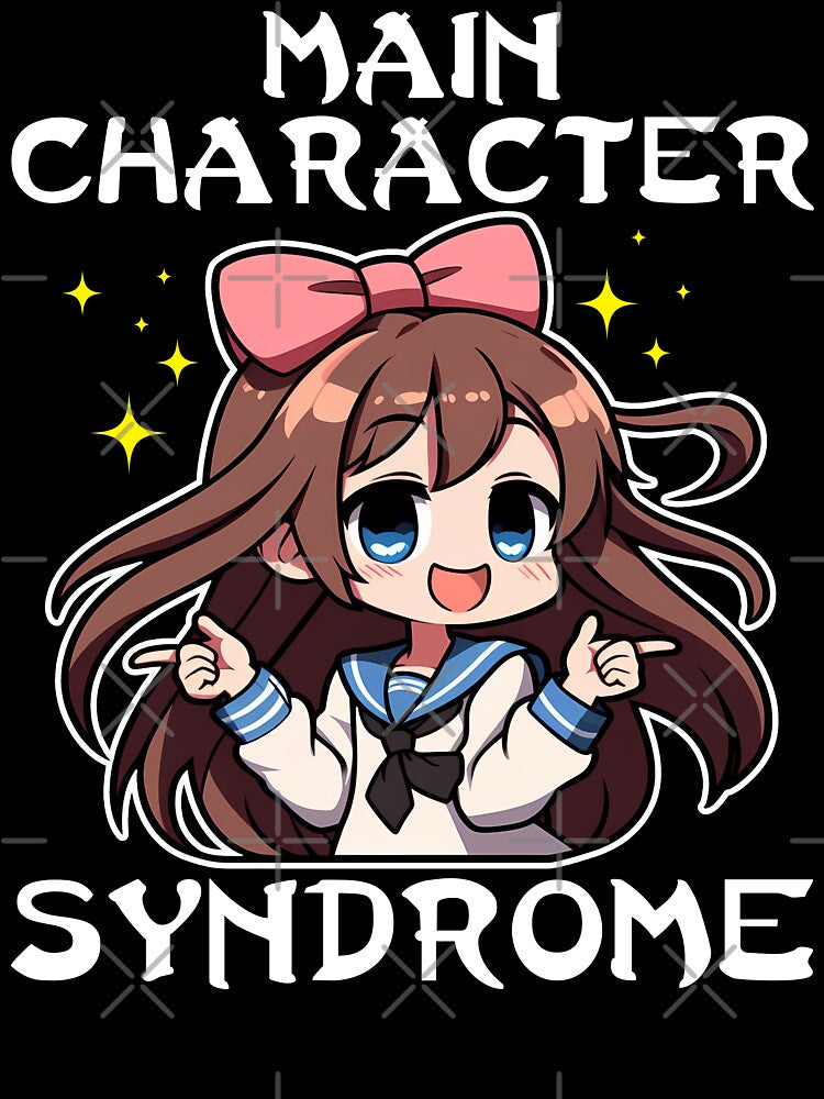 MAIN CHARACTER SYNDROME - ANIME GIFT by KEF Custom