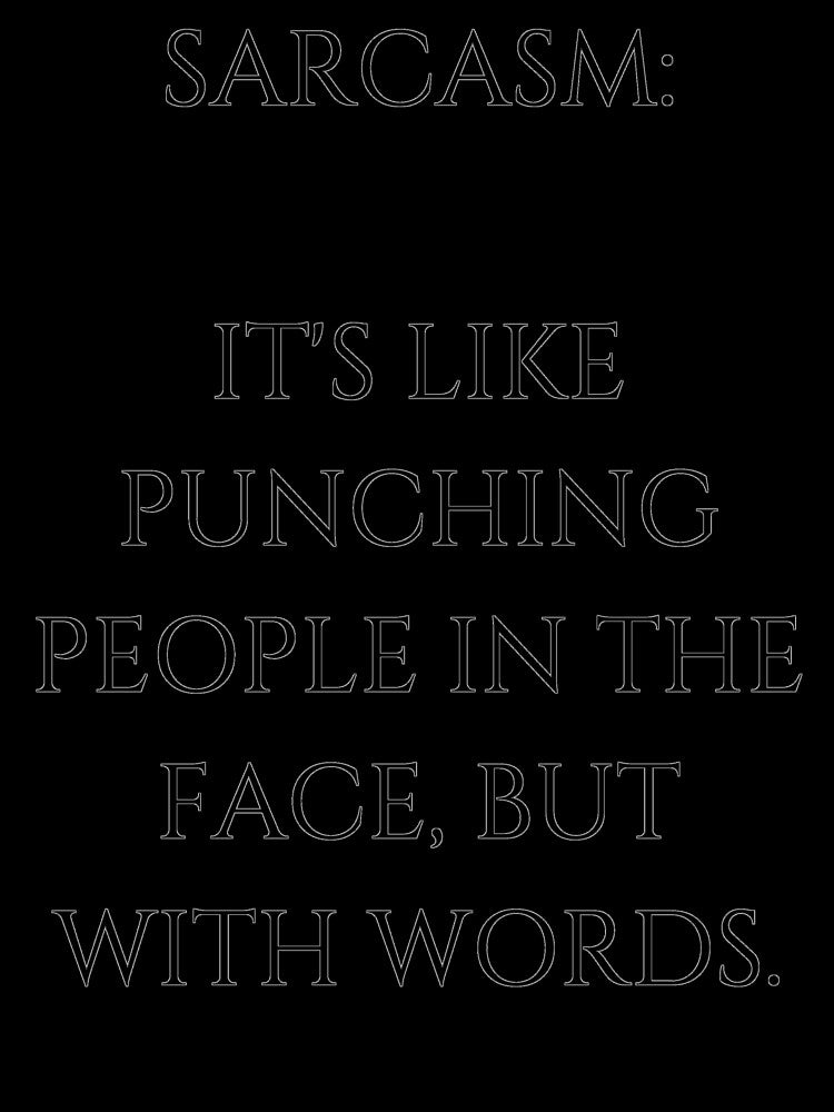 Sarcasm Quote by Momente  Design