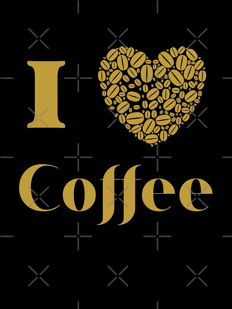 I Love Coffee by trendingatees