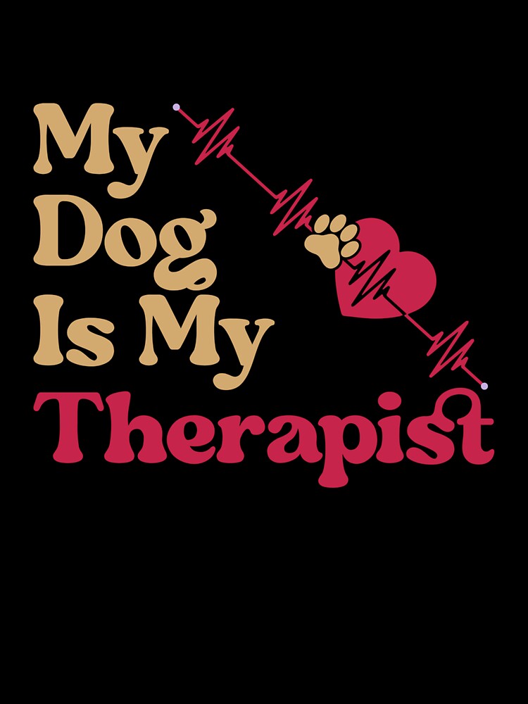 Funny Dog Therapist My Dog Is My Therapist Long Sleeve T-Shirt by SubStudio97