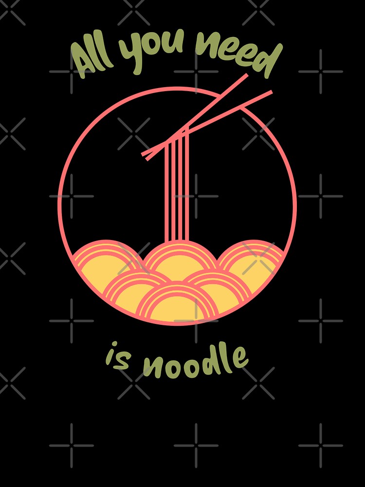 All You Need is Noodle by ManaBest