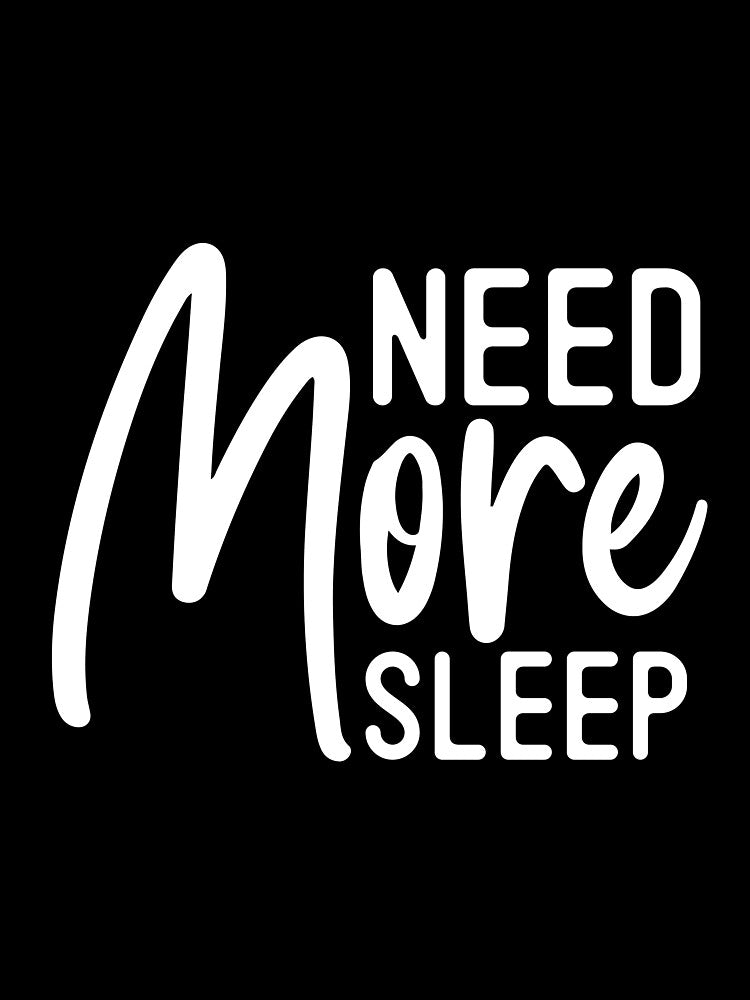 Need More Sleep by murkyswamp