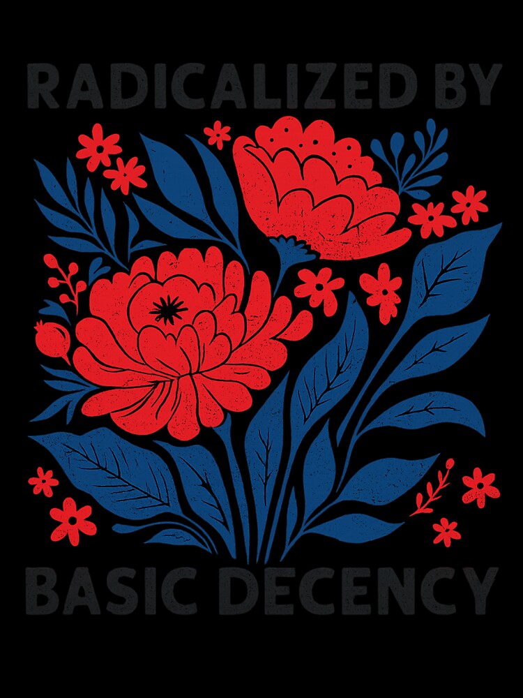 Radicalized by Basic Decency by Tadruickshank