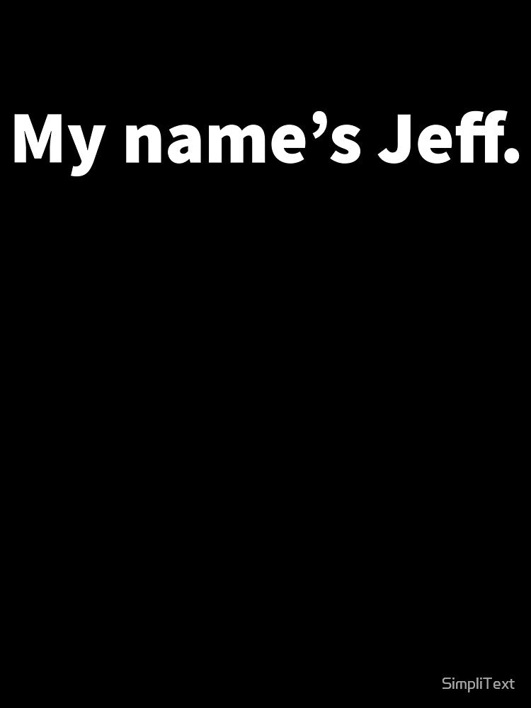 My name’s Jeff. by SimpliText