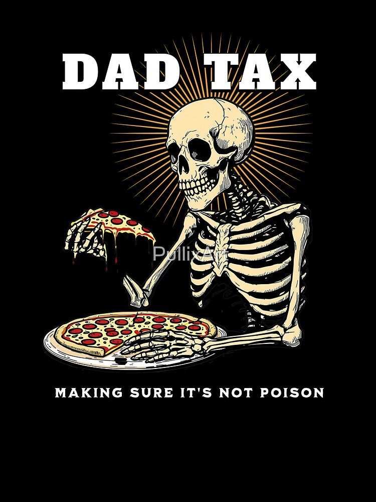 Dad Tax by PullixArt